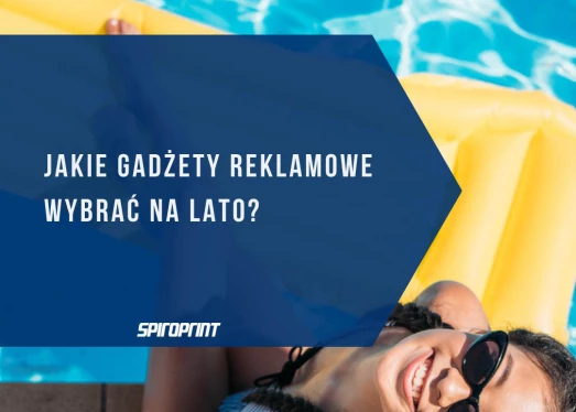 Jakie gadżety reklamowe wybrać na lato?