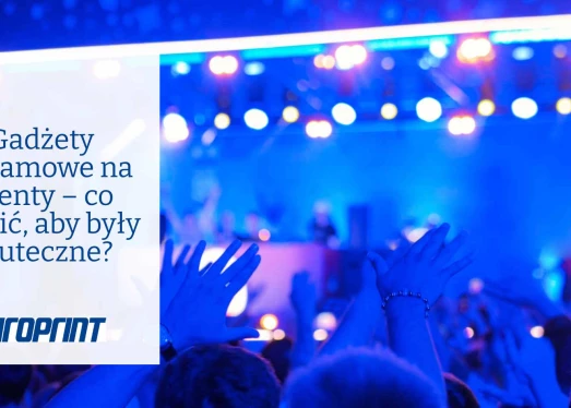 Gadżety reklamowe na eventy – co zrobić, aby były skuteczne?