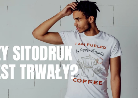Czy sitodruk jest trwały? Fakty, mity i porównanie